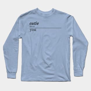 Cutie You Design Long Sleeve T-Shirt